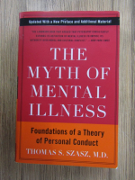 Thomas S. Szasz - The myth of mental illness