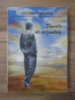 Victor Coroianu - Dincolo de orizonturi