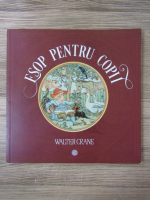 Walter Crane - Esop pentru copii