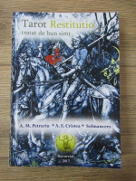 A. M. Petrariu - Tarot Restitutio. Tratat de bun simt