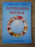 Alexandru Nicolici - Astrologia natala