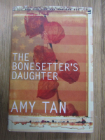 Amy Tan - The bonesetter's daughter