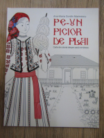 Ana-Maria Gordin Marinescu - Pe-un picior de plai. Carte de colorat despre satul romanesc
