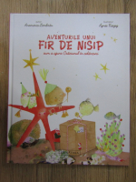 Anamaria Constantin Lembrau - Aventurile unui fir de nisip