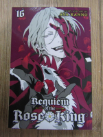 Aya Kanno - Requiem of the Rose King (volumul 16)