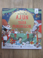 Carys Bexington - Ajun in Tara Minunilor