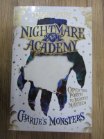 Anticariat: Dean Lorey - Nightmare Academy. Charlie's monsters