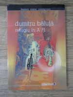 Dumitru Baluta - Refugiu in a fi