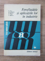 Emil Luca, Ghiorghe Calugaru, Rodica Badescu - Ferofluidele si aplicatiile lor in industrie