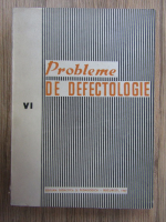 Emilia Boscaiu, D. Ciumageanu - Probleme de defectologie (volumul 6)