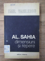 Anticariat: Emilian Vasilescu - Al. Sahia. Dimensiuni si repere