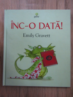 Anticariat: Emily Gravett - Inc-o data