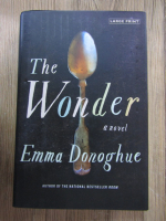 Emma Donoghue - The wonder