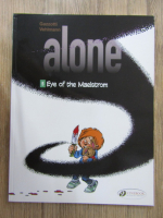 Anticariat: Gazzotti Vehlmann - Alone, volumul 5. Eye of the Maelstrom