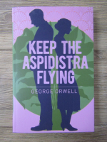 George Orwell -  Keep the aspidistra flying