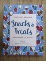 Gracie Tyrrell - Naturally delicious. Snacks and treats. Over 100 healthy recipes