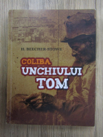 Anticariat: Harriet Beecher Stowe - Coliba unchiului Tom