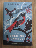 Anticariat: Helen Humphreys - The evening chorus