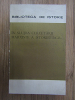 In slujba cercetarii marxiste a istoriei P.C.R.