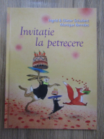 Ingrid Schubert - Invitatie la petrecere