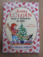 Anticariat: Jenny Colgan - Polly si papagalul de mare. Un craciun fericit