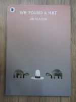 Anticariat: Jon Klassen - We found a hat