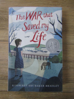 Kimberly Brubaker Bradley - The war that saved my life