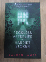 Anticariat: Laurence James - The reckless afterlife of Harriet Stoker