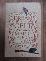 Mario Vargas Llosa - The dream of the celt