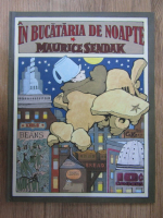 Anticariat: Maurice Sendak - In bucataria de noapte