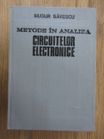 Mugur Savescu - Metode in analiza circuitelor electronice