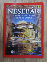 Nesebar, un oras cu mai multe trepte de istorie