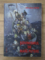 Nicolae Iuga - Sovinismul de mare putere