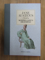 Rebecca Smith - Jane Austen's guide to modern life's dilemmas