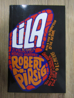 Anticariat: Robert M. Pirsig - Lila. An inquiry into morals