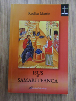 Rodica Martin - Isus si samariteanca