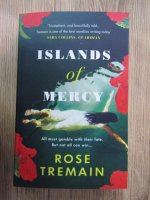 Rose Tremain - Islands of mercy