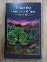 Anticariat: Thomas Hardy - Under the greenwood tree