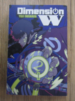 Yuji Iwahara - Dimension W (volumul 2)