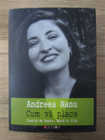 Anticariat: Andreea Nanu - Cum va place