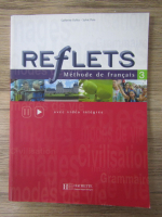 Anticariat: Catherine Dollez - Reflets. Methode de francais (volumul 3)