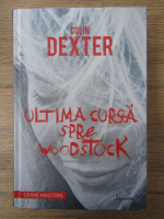 Anticariat: Colin Dexter - Ultima cursa spre Woodstock