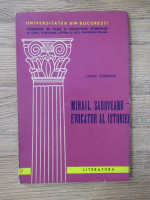 Constantin Ciopraga - Mihail Sadoveanu, evocator al istoriei