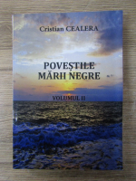 Cristian Cealera - Povestile Marii Negre (volumul 2)