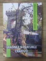 Anticariat: Dinica Ciobotea - Craiova. Pagini de istorie si civilizatie, volumul 6. Gradinile si parcurile Craiovei