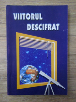 Anticariat: E. G. White - Viitorul descifrat