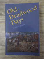 Anticariat: Estelline Bennett - Old deadwood days