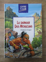 Anticariat: Fenimore Cooper - Le dernier des mohicans