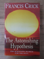 Francis Crick - The astonishing hypothesis. The scientific search for the soul