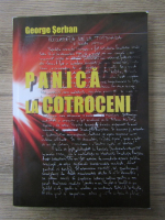 Anticariat: George Serban - Panica la Cotroceni